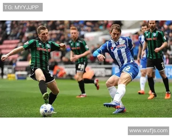 维冈竞技与布莱克本的激烈对决揭示英冠竞争新格局